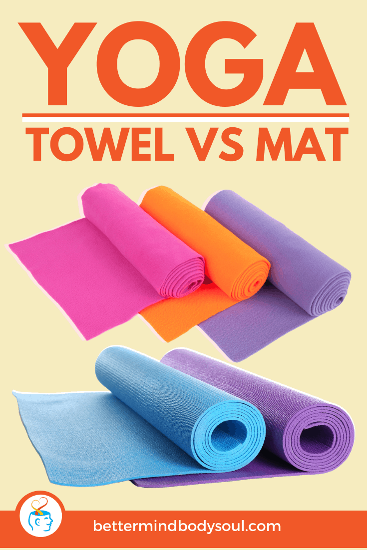 Yoga Towel VS Mat Which Do You Use? A Side by Side Comparison